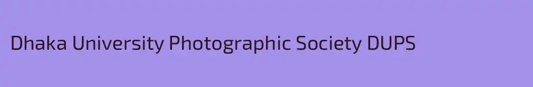 Dhaka University Photographic Society DUPS